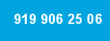 919 906 25 06
